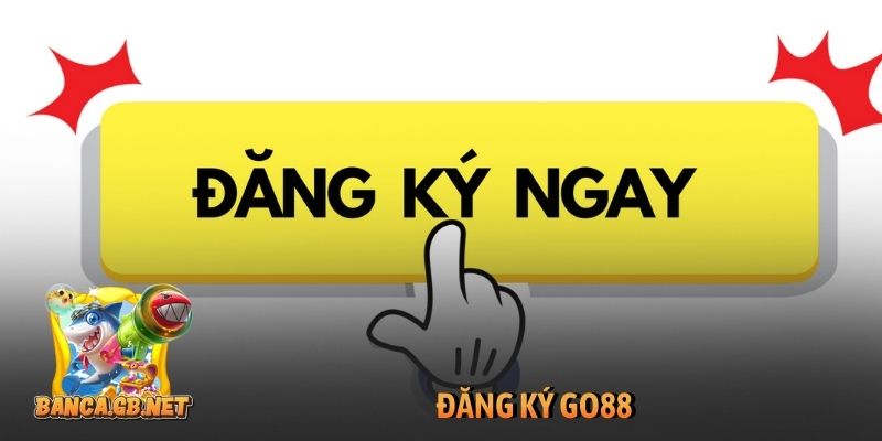 Đăng ký GO88